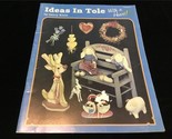 Ideas In Tole by Gerry Klein Booklet Magazine 1987 With a Heart - $10.00