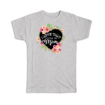 I Love That You&#39;re My Mom : Gift T-Shirt Heart Flower Floral Mother Day - £14.46 GBP