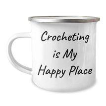 Crocheting Gifts from Men to Crocheting Lovers, Camping Mug with Quote C... - $24.45