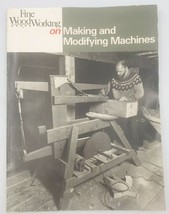 Fine Wood Working on Making and Modifying Machines Taunton Press  - £7.55 GBP