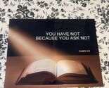 CUSTOM RELIGIOUS-YOU HAVE NOT BECAUSE YOU ASK NOT MOTIVATION PHOTO PRINT  - $9.67