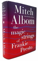 Mitch Albom The Magic Strings Of Frankie Presto A Novel 1st Edition 1st Printing - £36.91 GBP