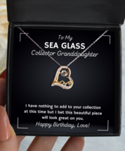 Sea Glass Collector Granddaughter Necklace Birthday Gifts - Love Pendant  - $49.95