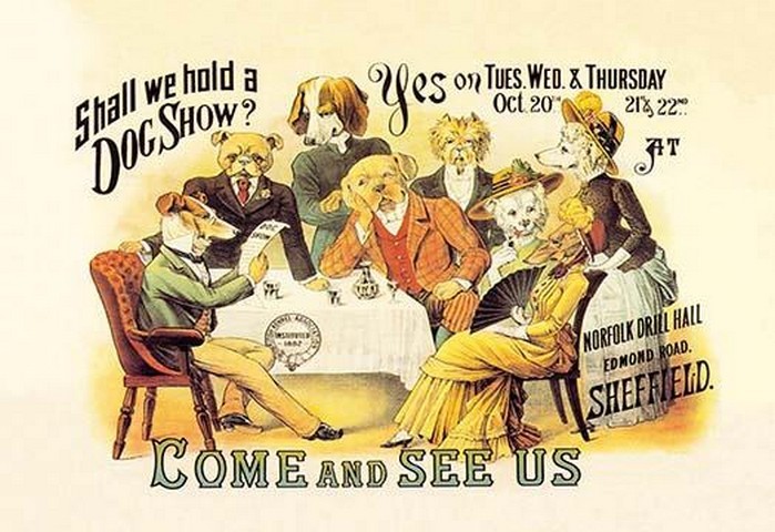 Shall We Have a Dog Show? Yes - Art Print - $21.99 - $196.99