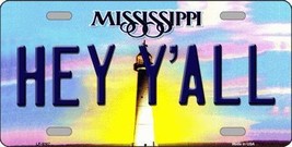 Hey Y&#39;All Mississippi Novelty Metal License Plate - £14.91 GBP