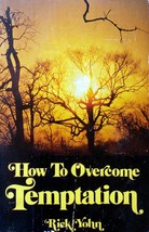 How To Overcome Temptation by Rick Yohn / 1978 Religion Trade Paperback - £1.77 GBP