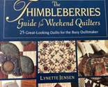 The Thimbleberries Guide For Weekend Quilters: 25 All new Quilts Signed - $13.09