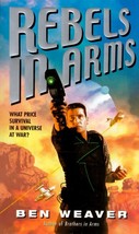 Rebels in Arms by Ben Weaver / 2002 Avon Eos Science Fiction paperback - £1.33 GBP