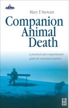 Companion Animal Death: A Comprehensive Guide for Veterinary Practice St... - $3.83