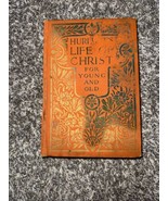 Hurlbut&#39;s Life of Christ Illustrated Christian Religious Book 1915 Damaged - $34.65