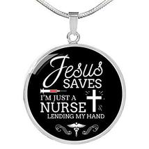 Express Your Love Gifts Jesus Saves I&#39;m just A Nurse Circle Necklace Stainless S - £35.56 GBP