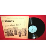 THE SONICS More About Jesus LP RARE CHRISTIAN Private Press OBSCURE In S... - £61.94 GBP