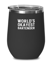 Wine Glass Tumbler Stainless Steel World&#39;s Okayest Bartender  - £24.63 GBP