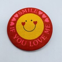 Vintage Hallmark Cards pinback button “ Smile if you Love me “ Made In USA - £7.84 GBP