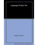 The Language of God [Unknown Binding] Collins, Francis S. - £11.79 GBP