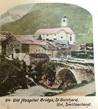 Antique Stereograph Old Hospital Bridge St. Gotthard Uri Switzerland - £5.23 GBP
