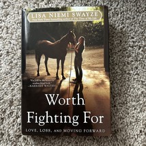 Worth Fighting For: Love, Loss, and Moving Forward Lisa Niemi Swayze Har... - $5.99