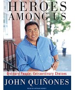 Heroes Among Us: Ordinary People, Extraordinary Choices Quinones, John a... - $10.40