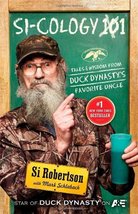 SI-COLOGY 1: Tales and Wisdom from Duck Dynasty&#39;s Favorite Uncle Si Robertson an - £5.00 GBP