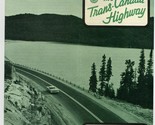 The Trans Canada Highway Brochure with Map 1962 Travel Bureau - £19.37 GBP