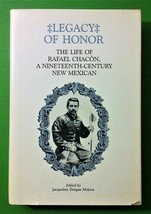 Legacy of Honor: The Life of Rafael Chacon, a Nineteenth-Century New Mexican - £121.76 GBP