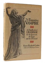 Karen Elizabeth Gordon The Transitive Vampire: A Handbook Of Grammar For The In - $51.69