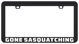 Gone Squatching Squatchin Bigfoot Big Foot Sasquatch License Plate Frame Holder - £5.41 GBP