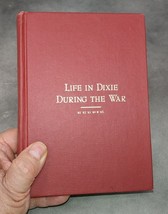 Life in Dixie During the War by Mary A.H. Gay (As Witnessed in Atlanta Georgia) - £27.89 GBP