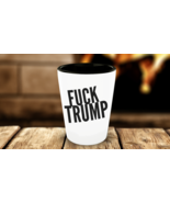 Fck Trump Shot Glass Anti I Hate President Donald Sucks Ceramic White 1.... - £13.43 GBP