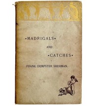 Madrigals And Catches 1887 1st Edition Victorian PB Sherman Poetry Wrapped  E39 - £80.17 GBP