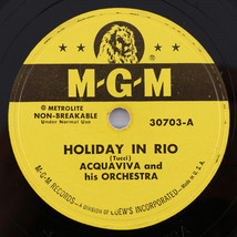 Acquaviva And His Orchestra – Holiday In Rio / Her Tears 1952 10&quot; 78 rpm 30703 - £10.99 GBP