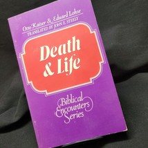 Death and Life Biblical Encounters Series by Otto Kaiser and Eduard Lohse 1981 - £5.06 GBP