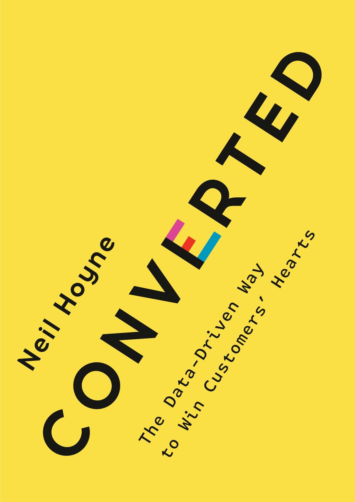 Converted: The Data-Driven Way to Win Customers&#39; Hearts [Hardcover] Hoyn... - $13.08