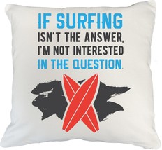 Make Your Mark Design If Surfing Isn&#39;t The Answer. Sarcastic White Pillow Cover  - £19.37 GBP+