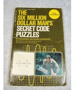 VINTAGE 1976 SIX MILLION DOLLAR MAN&#39;S SECRET CODE PUZZLES PAPER BACK BOOK - $13.49