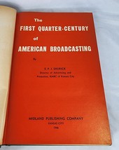 The First Quarter Century Of American Broadcasting by EPJ Shurick Midlan... - £14.69 GBP