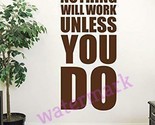 &quot;NOTHING WILL WORK UNLESS YOU DO&quot; QUOTE PUBLICITY PHOTO - $8.09