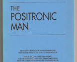 Isaac Asimov &amp; Robert Silverberg POSITRONIC MAN First edition Advance Pr... - £28.31 GBP