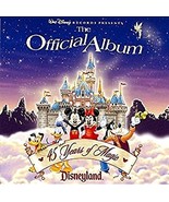 Disneyland The Official Album: 45 Years of Magic [Audio CD] Various Artists - $38.60