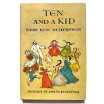 Ten and a Kid Sadie Rose Weilerstein FIRST EDITION 1961 Illust Janina Domanska - £13.64 GBP