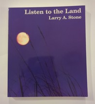 Listen to the Land: Selections from 25 Years of Naturalist Writing SC Signed 99 - £30.84 GBP