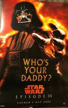 STAR WARS Episode III &quot;Who&#39;s your Daddy?&quot; promotional 11&quot; x 17&quot; poster (... - $14.84