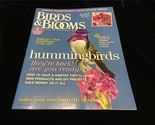 Birds &amp; Blooms Magazines June/July 2012 Hummingbirds Are Back - £7.13 GBP