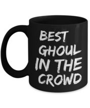 Ghoul Coffee Mug - Best Ghoul In The Crowd - Black Ceramic Tea Cup - Great Gift  - £16.39 GBP+