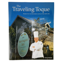 The Traveling Toque Recipes Cookbook Signed Chef Thomas Hiestrand 2001 - £19.66 GBP