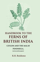 Handbook to the Ferns of British India Ceylon and the Malay Peninsul [Hardcover] - £41.91 GBP