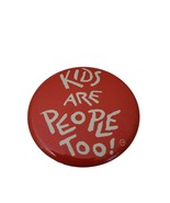 Vintage Kids Are People Too Pinback Button Pin Television TV Show Red &amp; ... - $6.72 CAD