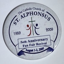 2009 St. Alphonsus Parish School 50th Anniversary Fun Fair Pinback Butto... - £3.81 GBP