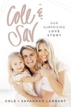 Cole and Sav: Our Surprising Love Story [Hardcover] Labrant, Cole and La... - $11.75