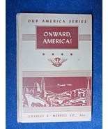 OUR AMERICA SERIES: ONWARD, AMERICA! BY ELEANOR M. JOHNSON, 1947, HARDCOVER - £3.98 GBP